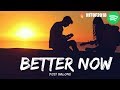 POST MALONE : BETTER NOW LYRICS