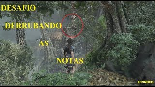 Shadow Of The Tomb Raider - Desafio DERRUBANDO AS NOTAS ( CIDADE OCULTA )