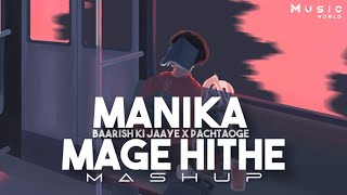 Manike Mage Hithe x Baarish Ki Jaaye x Pachtaoge Mashup | Bollywood Mashup | MUSIC WORLD