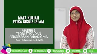 Teori Etika dan Pergeseran Paradigma | Anim Rahmawati, M.Si