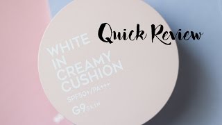 [Quick Review] G9 Skin - White In Creamy Cushion