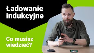 Co musisz wiedzieć o ładowaniu bezprzewodowym?