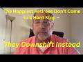 The Happiest Retirees Don’t Come to a Hard Stop – They Downshift Instead