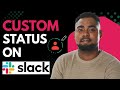 How to Create a Custom Status on Slack | Tutorial