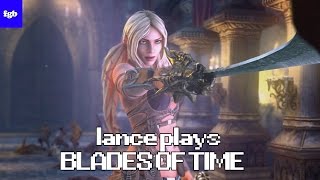 FGB Presents - Lance Plays - Blades of Time