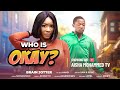 WHO IS OKAY EPISODE 7 Ft BRAIN JOTTER , AISHA MOHAMMED, MBOLO & MC BOB LATEST COMEDY MOVIE SERIES