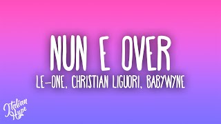 Le-one, Christian Liguori, Babywyne - NUN È OVER