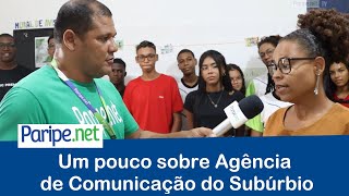 Um pouco sobre Agência de Comunicação do Subúrbio