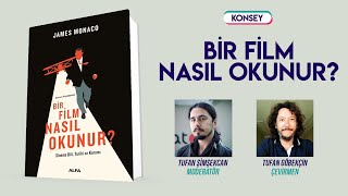 'BİR FİLM NASIL OKUNUR?' / TUFAN GÖBEKÇİN