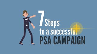 7 Steps to a Successful PSA Campaign