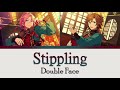 【ES!!】Stippling | Double Face color coded lyrics full【ENG/ROM】