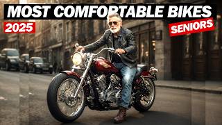 Top 9 Most Comfortable Motorcycles For Senior Riders In 2025