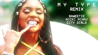 Saweeite Ft. Nicki Minaj, City Girls - My Type (Remix)