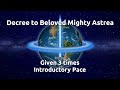 DECREE to BELOVED ASTREA   3x Introductory Pace