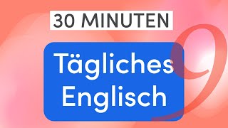 Tägliches Englisch in 30 Minuten: Einkaufen im Supermarkt - Nützliche Sätze \u0026 Vokabular - Lektion 9