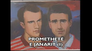 Dokumentari PROMETHETË E JANARIT - Rexhep Mala e Nuhi Berisha (2005)