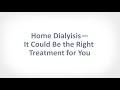 Home Dialysis—It Could be the Right Treatment for You | ESRD NCC