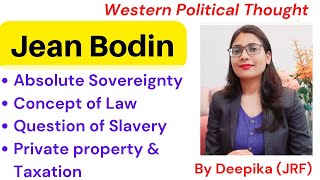 Jean Bodin: Political Thoughts || Deepika