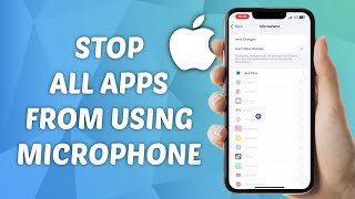 How to Stop All Apps from Using Microphone on iPhone