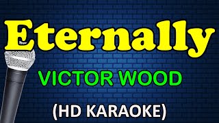 ETERNALLY - Victor Wood (HD Karaoke)