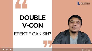 Double V-Con, Efektif Nggak Sih? by Teddi Prasetya