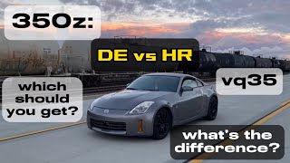 350z Engine Types: DE, REVUP, HR.. which should you get??