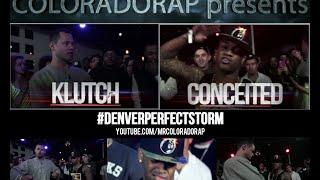 Coloradorap Klutch vs Conceited #DENVERPERFECTSTORM