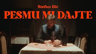 Stefan Ilić - Pesmu Mi Dajte  (official music video 2024)