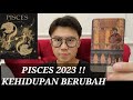 KEAJAIBAN PISCES 2023 !! MERUBAH HIDUP DRASTIS KEUANGAN ASMARA KARIR MU !!