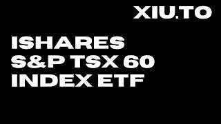 Ishares S\u0026P TSX 60 Index ETF (XIU.TO)