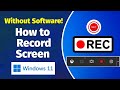 How to Record Screen in Windows 11 - (Without Any Software)