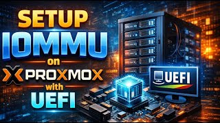 How to Enable IOMMU on Proxmox (UEFI + PCIe Passthrough)