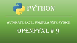 How to Automate Excel Formulas using Python. Openpyxl Tutorial #9