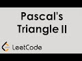 LeetCode - Pascal's Triangle II | Solution Explained | Python