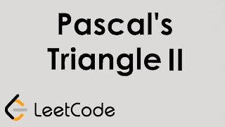 LeetCode - Pascal's Triangle II | Solution Explained | Python