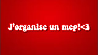 J’organise un mep!✨