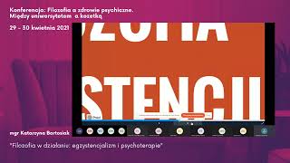 Filozofia w działaniu: egzystencjalizm i psychoterapie; mgr Katarzyna Bartosiak