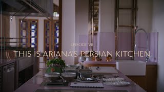 EP 7: THIS IS ARIANA'S PERSIAN KITCHEN | ATLANTIS THE ROYAL