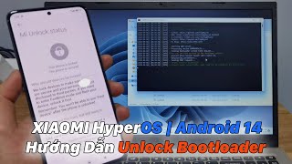 Hướng Dẫn Unlock Bootloader XIAOMI HyperOS | Android 14