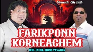 New Konkani Tiatr 2025 by Ron's Tavares || FARIKPONN KORNEACHEM