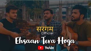 Ehsaan Tera Hoga (Acoustic Cover) | SARGAM Official