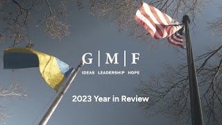 2023 Year in Review Message from GMF President Heather A. Conley