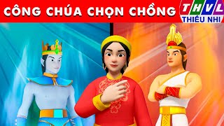 CÔNG CHÚA CHỌN CHỒNG - Thế giới truyện cổ tích 3D Việt Nam 2024 - Phim hoạt hình 3D mới-Sự Tích Việt