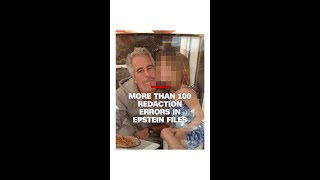 More than 100 redaction errors in the Epstein files