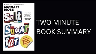 Salt Sugar Fat by Michael Moss Book Summary