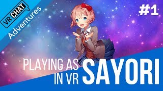 [VR Chat] Playing as Sayori! | Funny Moments and Highlights #1 (Virtual Reality)