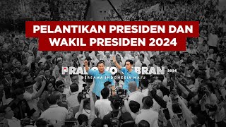 Pelantikan Presiden dan Wakil Presiden 2024