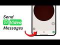 How to Send WhatsApp Video Messages on iPhone