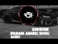 Dilbari Arabic Song Slow and reverb RJ Editz