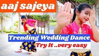 Aaj Sajeya | Easy steps dance | Alaya F | Goldie Sohel | Trending Wedding song 2021